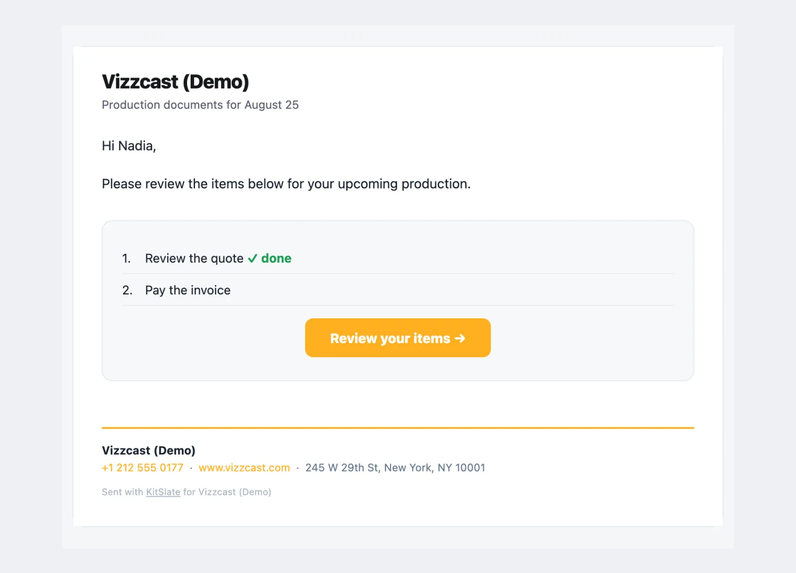The batch email: the company name and Production documents for August 25, a greeting, then a numbered list — Review the quote marked done in green, Pay the invoice — and a Review your items button, with the company's details in the footer