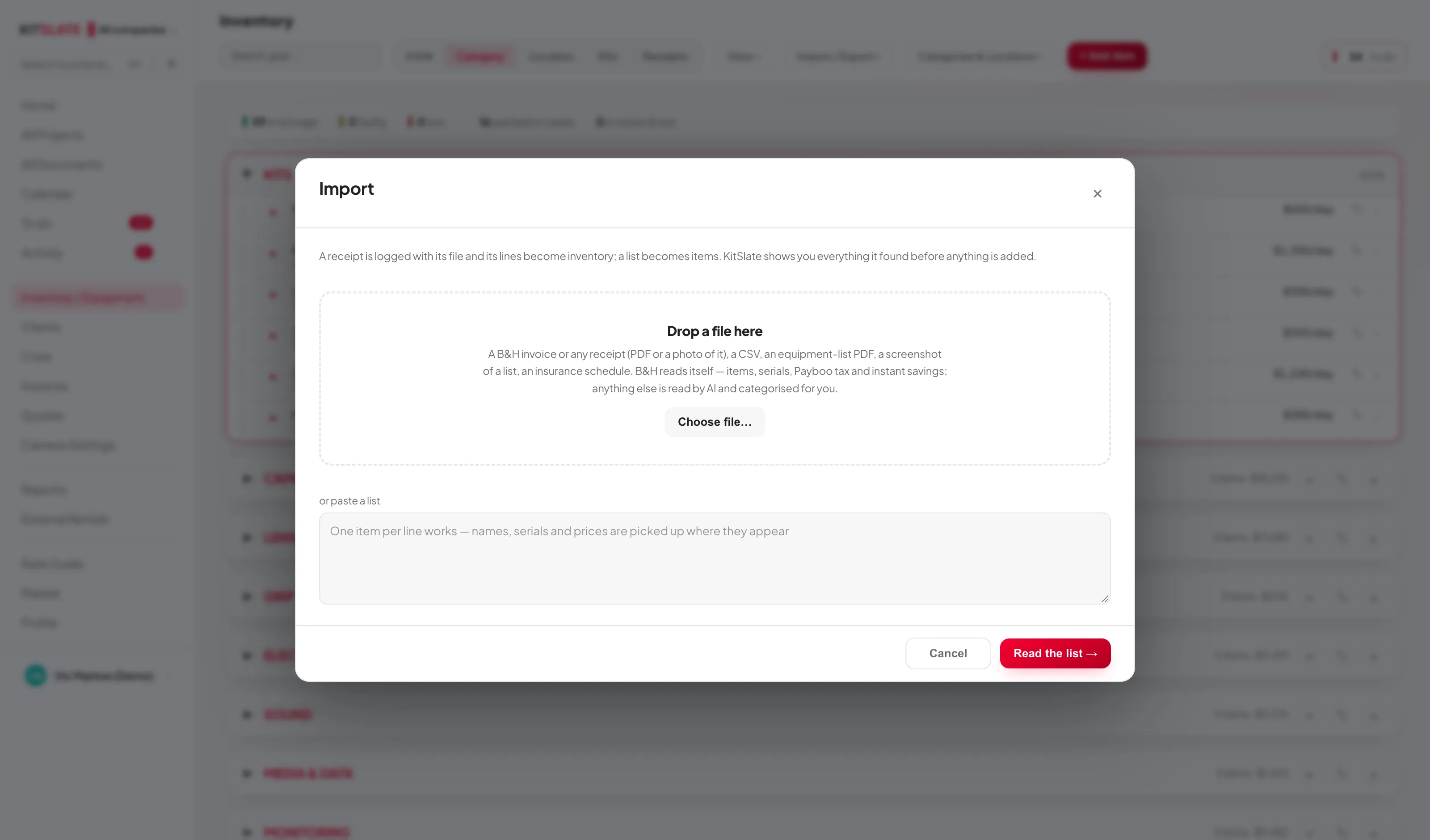 The Import window: one drop zone for a B&H invoice or any receipt, a CSV, an equipment-list PDF or a screenshot of a list, and a box to paste a list.