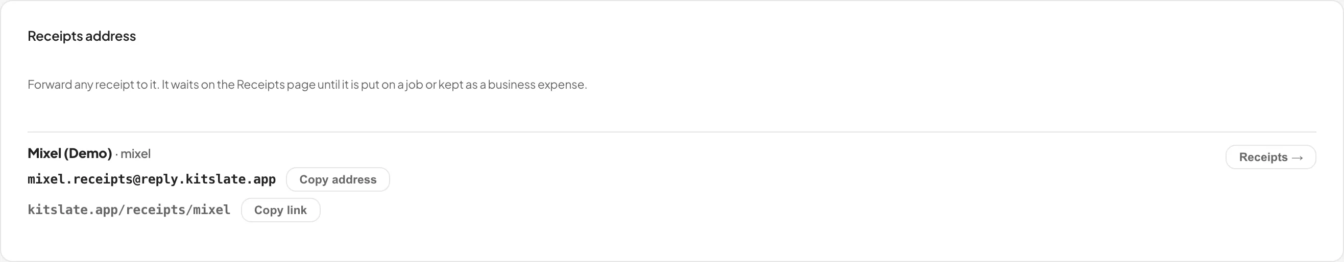 The Receipts address card for a company in Settings: the company name with its handle, the address fernway.receipts@reply.kitslate.app with Copy address, the link kitslate.app/receipts/fernway with Copy link, and a Receipts button.