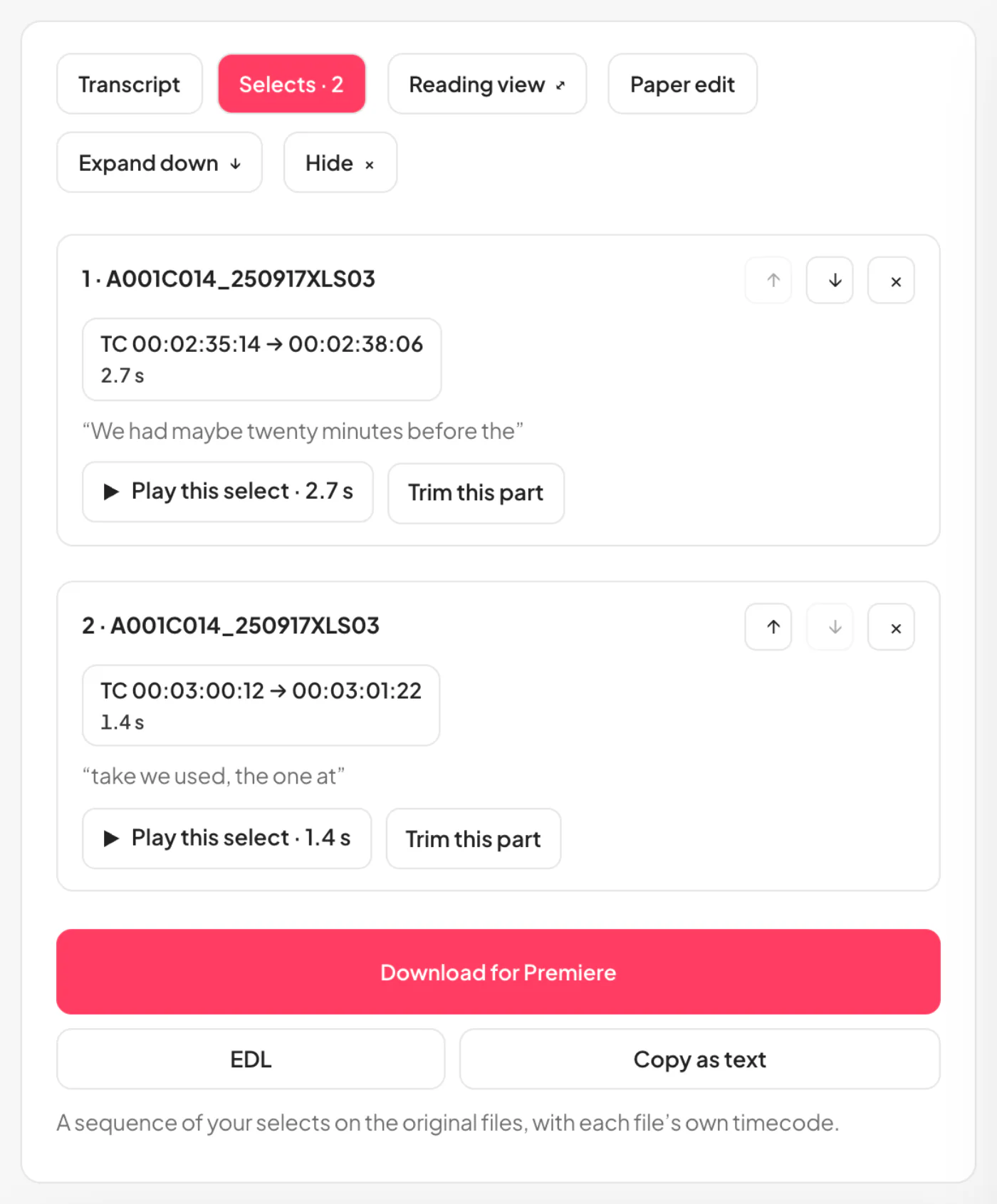 The transcript card's Selects tab beside the player: two selects, each with its clip, timecode in and out and the words, Play this select and the arrows to reorder; under them Download for Premiere, EDL, Copy as text and Send in chat.